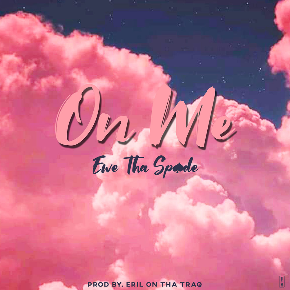 Ewe the Spade - On Me